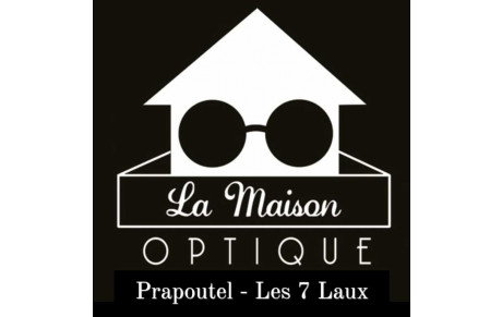 La Maison Optique à Prapoutel